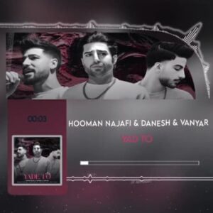 دانلود آهنگ جدید یاد تو از هومن نجفی و دانش