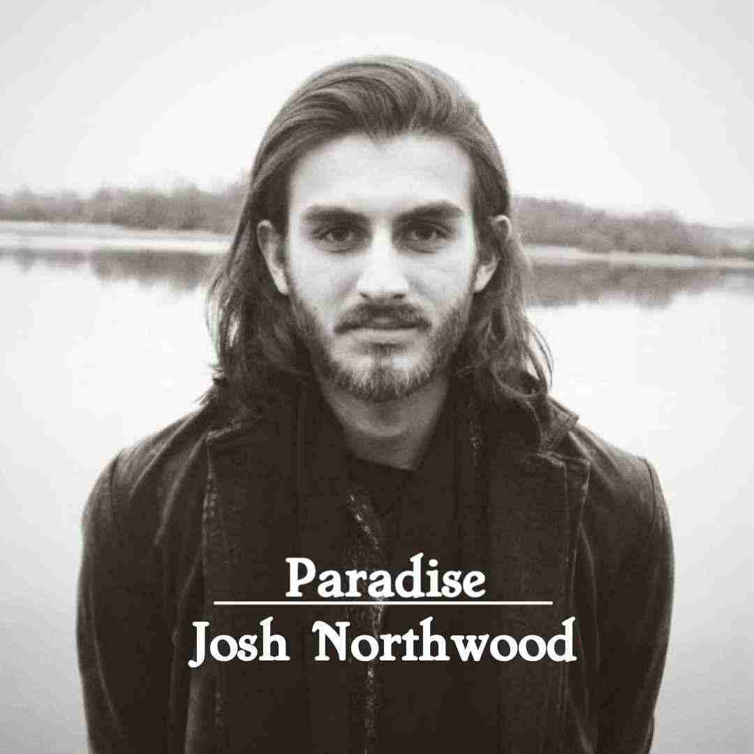 Josh Northwood Paradise